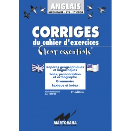 Clear Essentials - Corrigés - Apprentissage de l'anglais